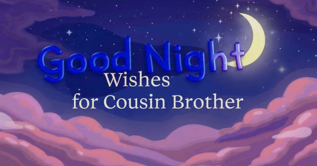 Good Night Wishes for Cousin Brother