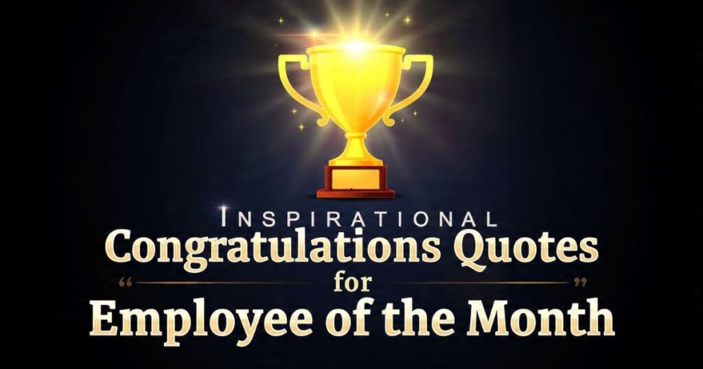 Inspirational Congratulations Quotes for Employee of the Month