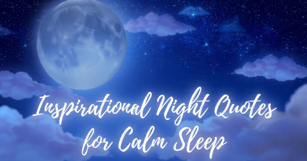 Inspirational Night Quotes for Calm Sleep