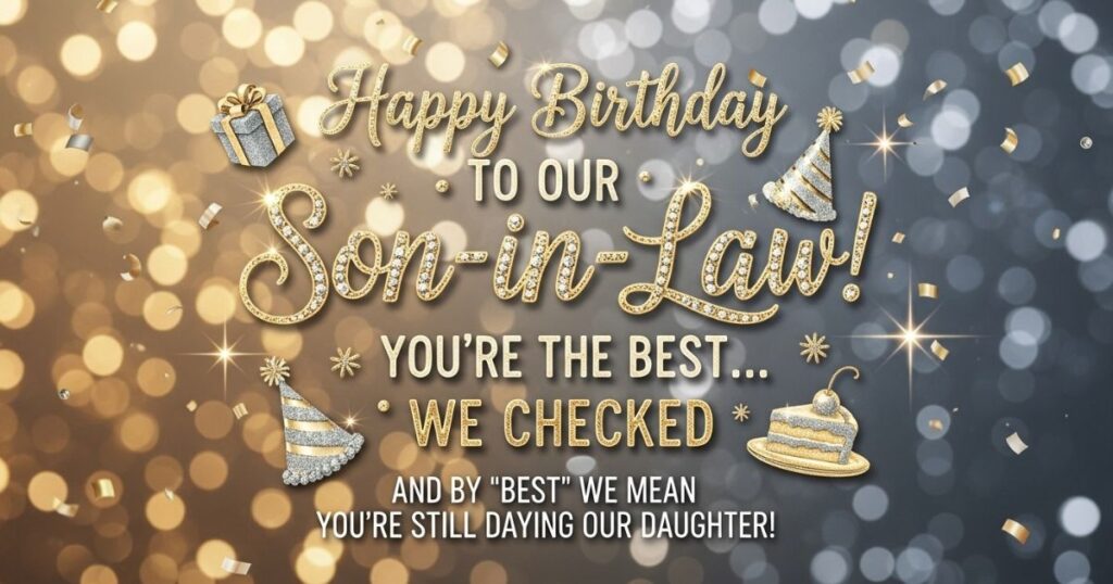 Tips for Writing the Perfect Birthday Wish for Your Son-in-Law