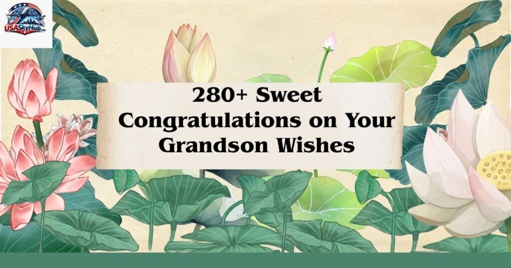 congratulations on the birth of your grandson messages