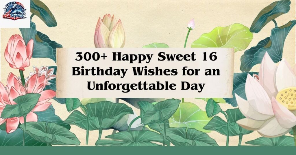sweet 16 birthday wishes
